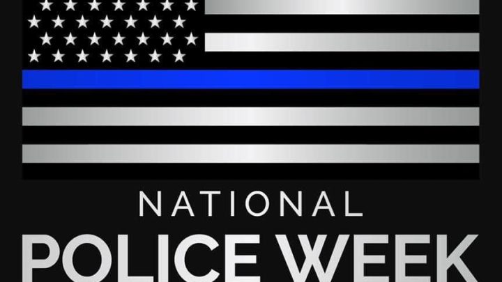 National Police Week Recognized May 15 – 21